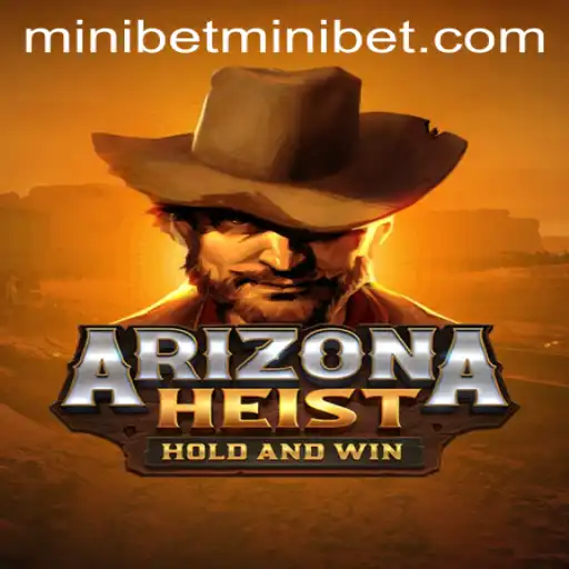 Unveiling ArizonaHeist: A Thrilling Digital Adventure with MINIBET Features