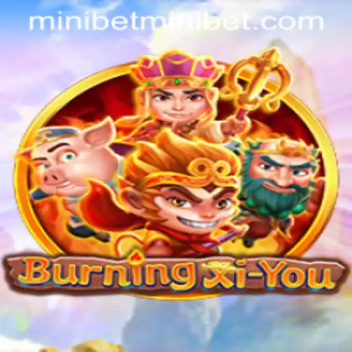 BurningXiYou: Exploring the Dynamic World of MINIBET Gaming