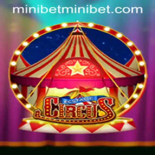 EcstaticCircus: The Game That Redefines Fun with MINIBET Feature