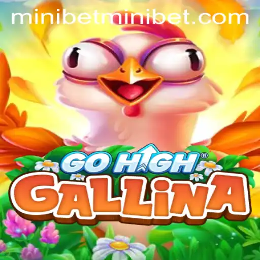 Dive into the Exciting World of GoHighGallina with MINIBET