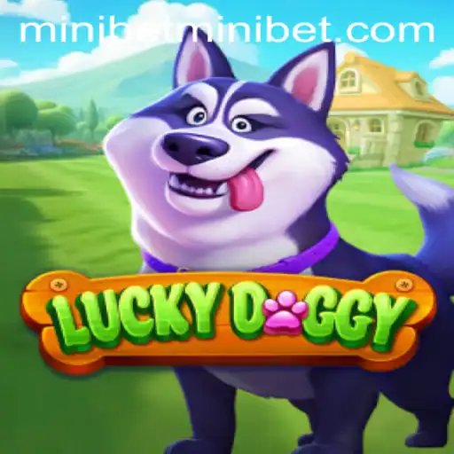 Explore the Thrilling World of LuckyDoggy: A Guide to MINIBET