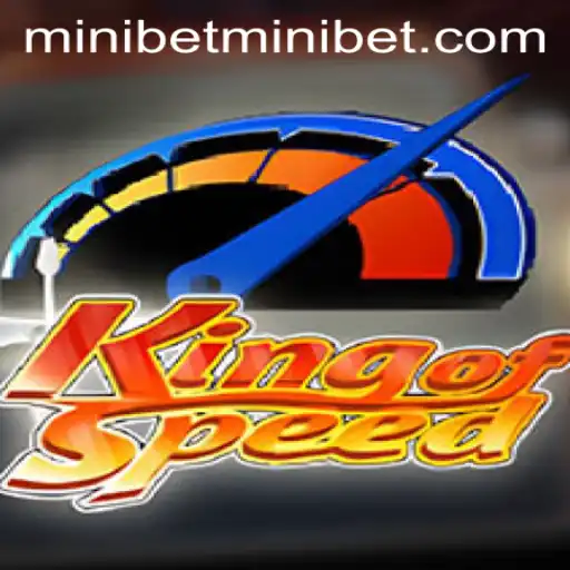 KingofSpeed: A High-Octane Adventure with MINIBET