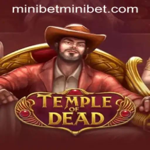 Exploring the Thrills of TempleofDead Featuring MINIBET