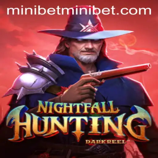 An In-Depth Adventure Guide: Unveiling NightfallHunting and the Exciting World of MINIBET